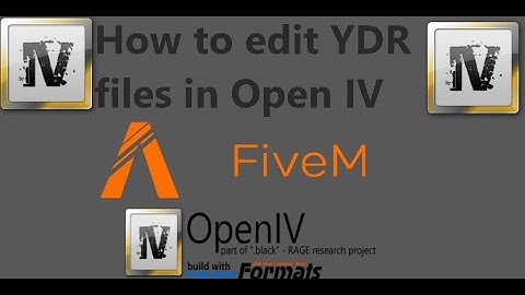 How to edit YDR files in Open IV