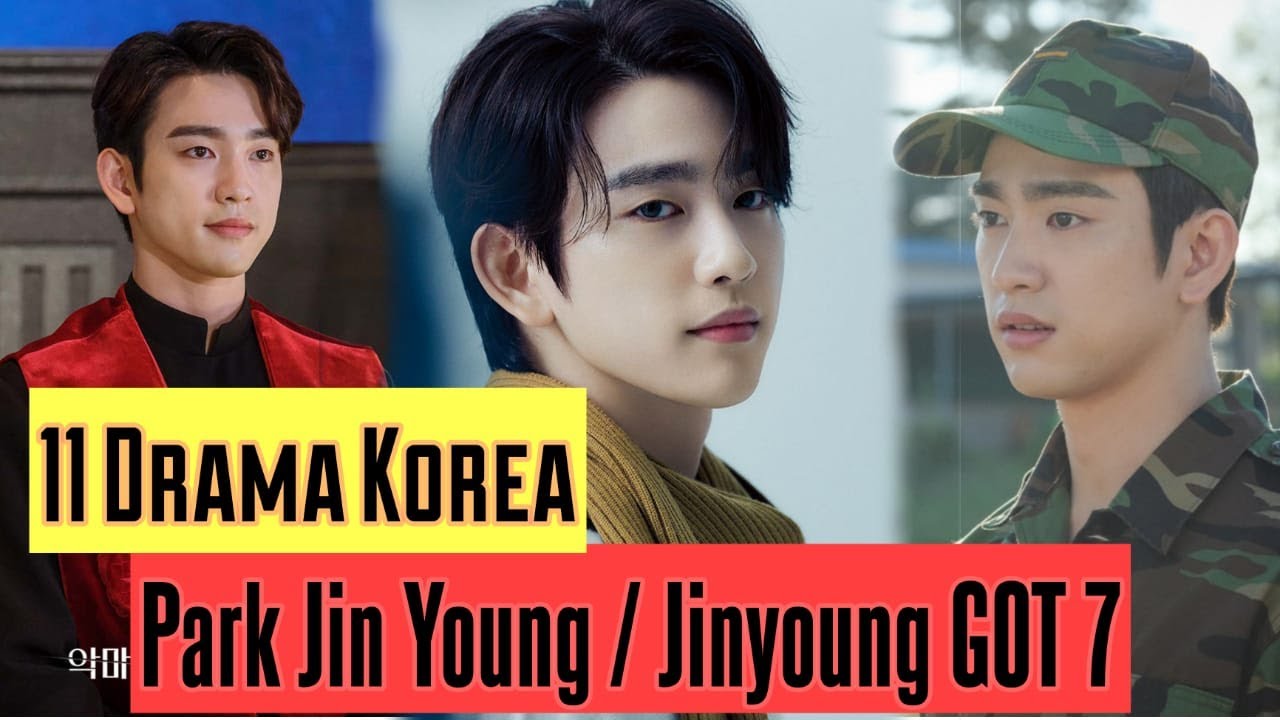 11 Drama Korea yang Diperankan Jinyoung GOT 7 / The