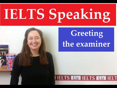 IELTS Speaking: Greeting the examiner