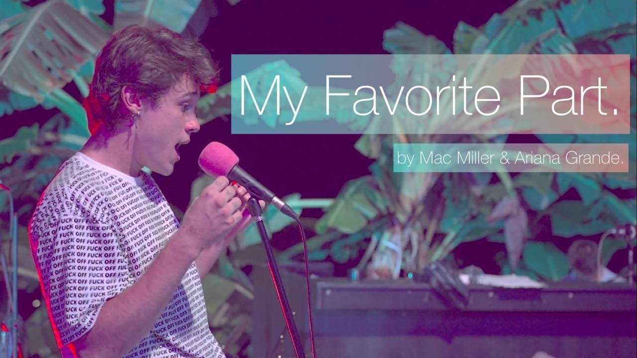 Sold. & Sold Out Band. My Favorite Part. (cover by Mac Miller & Ariana Grande) YouTube