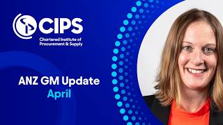 CIPS Australia & New Zealand: April 2025 GM Update