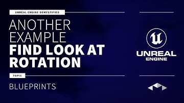 ANOTHER EXAMPLE (TWEAKED) - FIND LOOK AT ROTATION - UNREAL ENGINE - UE4 - UE5