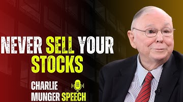 Charlie Munger: Why You Should Buy Great Stocks And Never Sell?