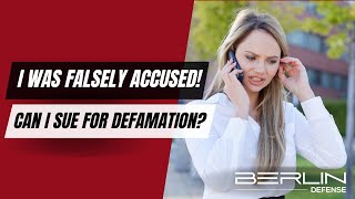 I’m Falsely Accused, Can I Sue for Defamation?