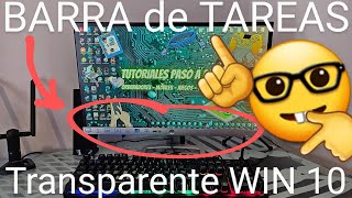 💻👻 BARRA de TAREAS TRANSPARENTE en WINDOWS 10 PERSONALIZA WINDOWS 10 con TRANSLUCNETTB PASO a PASO