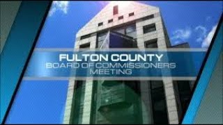 Fulton County Board of Commissioners Meeting - May 1, 2024