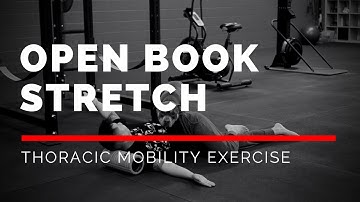 Open Book Stretch (THORACIC MOBILITY EXERCISE)
