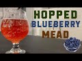 How to Make a Hopped Blueberry Session Mead (Super Crushable!)