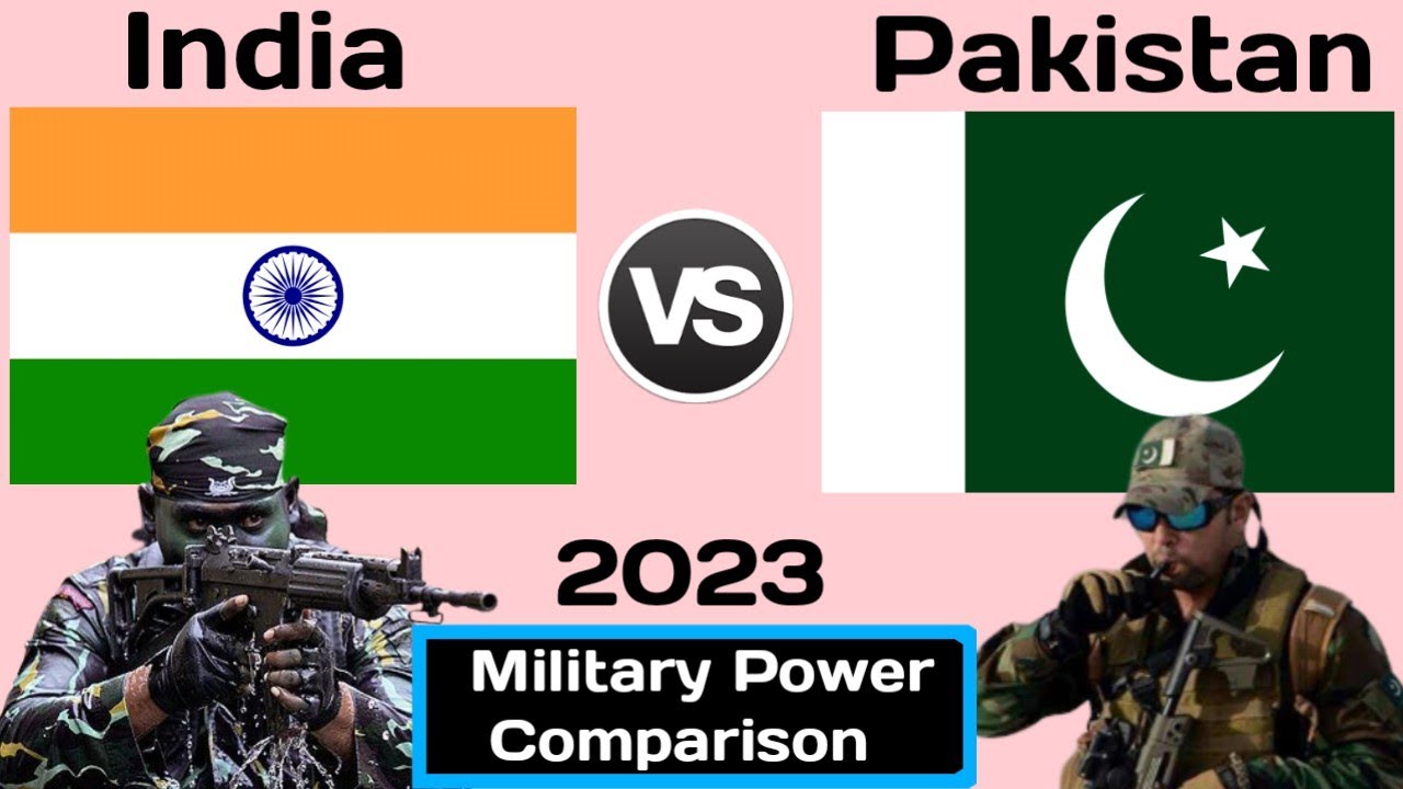 India vs Pakistan military power comparison 2023  Pakistan vs India military power 2023