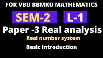 SEM-2 PAPER-3 ,LECTURE-1, REAL ANALYSIS, FOR VBU, BBMKU, BOOKS DETAILS , AND CLASS TIMINGS