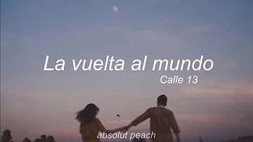 Calle 13 — La vuelta al mundo (letra)