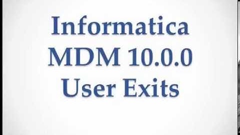 Informatica MDM 10  - User Exits