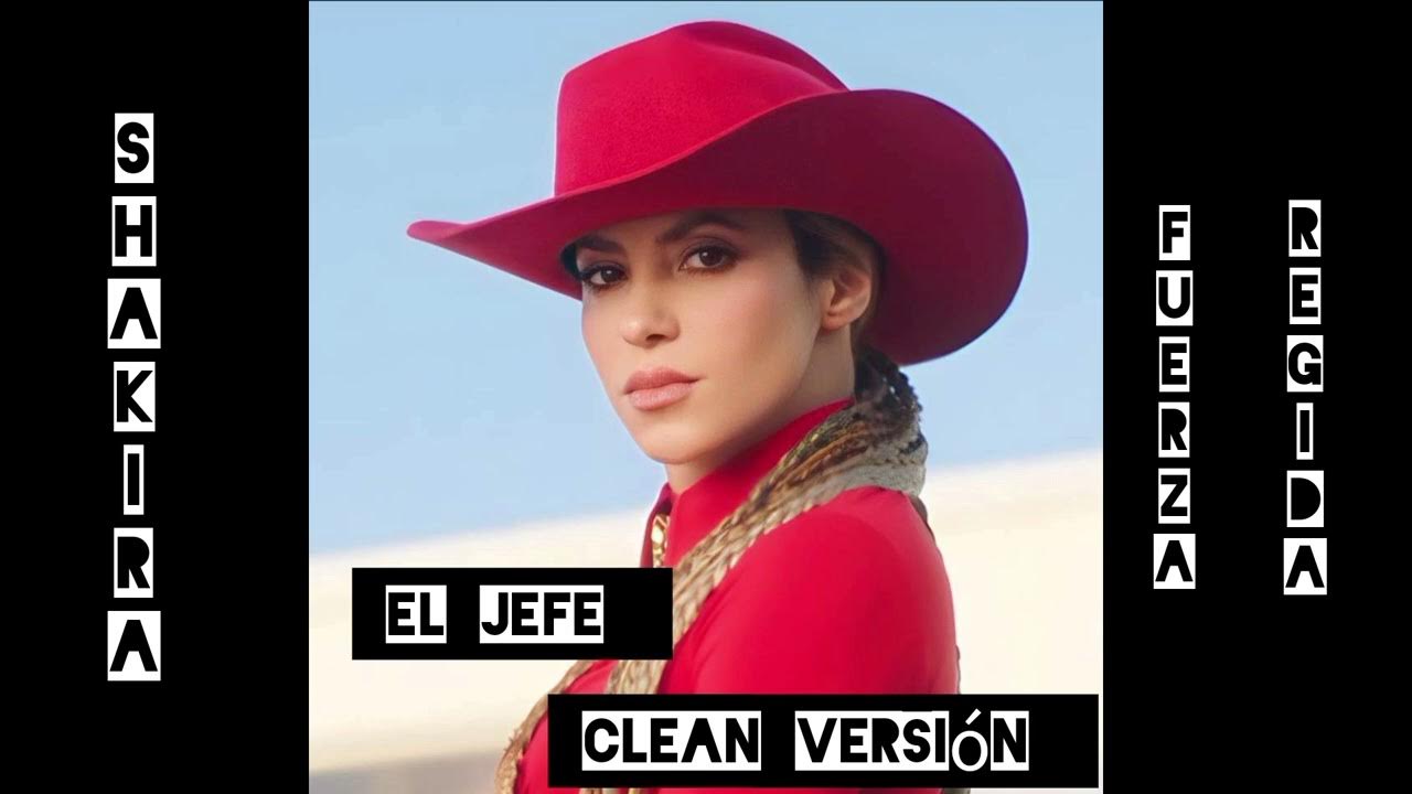 Shakira, Fuerza Regida - El Jefe (Clean Version) - YouTube