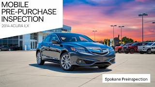 2014 Acura ILX pre-purchase inspection