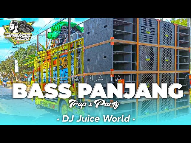DJ BASS PANJANG BREWOG - Juice World class=