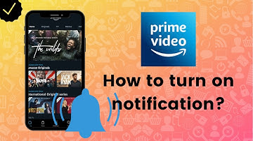 How to turn on notification on Prime Video?