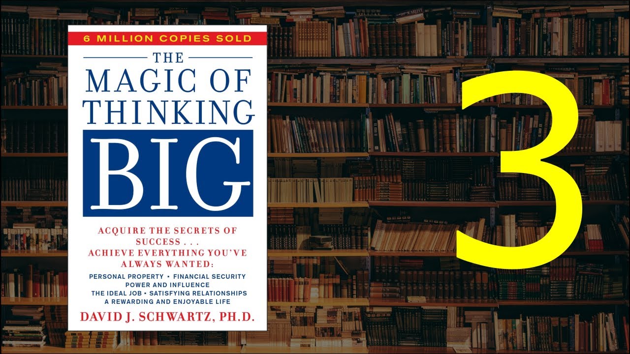 The Magic of Thinking Big : Part 3 (key takeaways) _ chapter.3 - YouTube