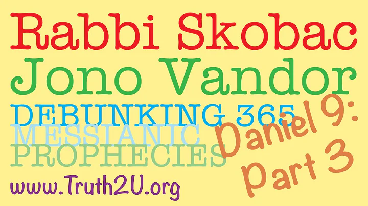 Daniel Part 3/365 Debunking Messianic Prophecies: Rabbi Michael Skobac