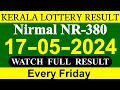 Kerala nirmal nr380 result today on 17052024  kerala lottery result today