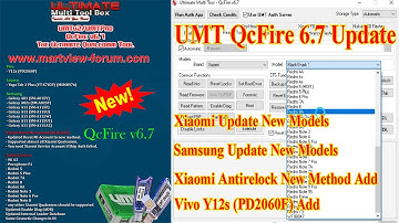 UMTv2/ UMT Pro QcFire 6.7 Qualcomm Update Xiaomi Antirelock, Vivo, Samsung Added New Models 2021