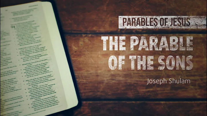 The Parable Of The Sons (Joseph Shulam)
