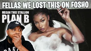 SORRY FELLAS SHE KILLED US ON THIS ONE|Megan Thee Stallion - Plan B [Official Audio]*REACTION*