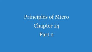 Principles of Micro - Resources Chapter 14 Part 2