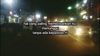 story wa menunggu tanpa kepastian