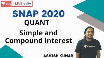 SNAP 2020 | Quant | Simple and Compound Interest | By Ashish Kumar