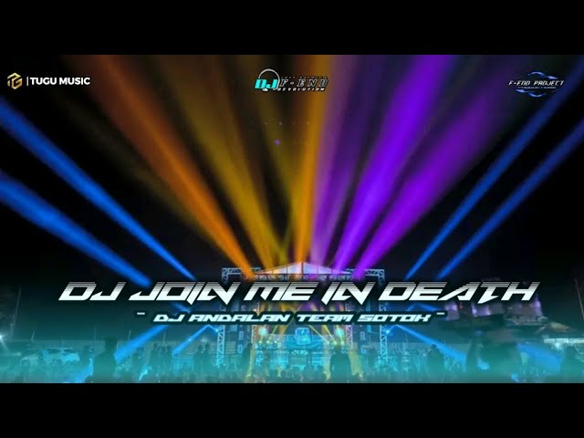 DJ ANDALAN TEAM SOTOK DJ JOIN ME IN DEATH BLIZZARD AUDIO BASS GLERR class=