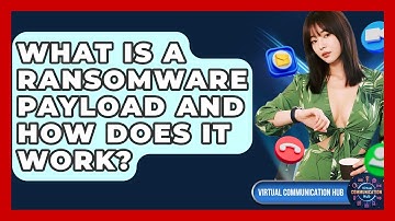 What Is A Ransomware Payload And How Does It Work? - Virtual Communication Hub