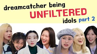 introducing dreamcatcher being unfiltered idols part 2 🤫 드림캐쳐 말실수/이상한 모음집 2편