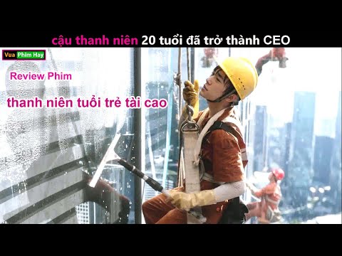 #1 20 tuổi tự mở Công Ty và cái Kết – review phim Kỳ Tích Đứa Trẻ Ngốc Mới Nhất