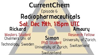CurrentChem Ep 6 - Radiopharmacuticals