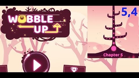 Wobble Up Chapter 5 Level 5 - 4 Gameplay Walkthrough