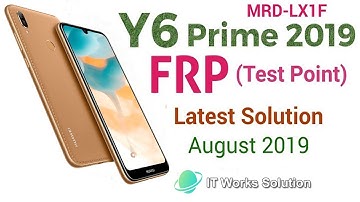 Huawei Y6 Prime 2019 ( MRD LX1F ) Test Point FRP Google Lock Bypass No Talkback No Calendar