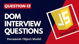 DOM interview questions | DOM manipulation | Frontend Interview questions|Javascript interview