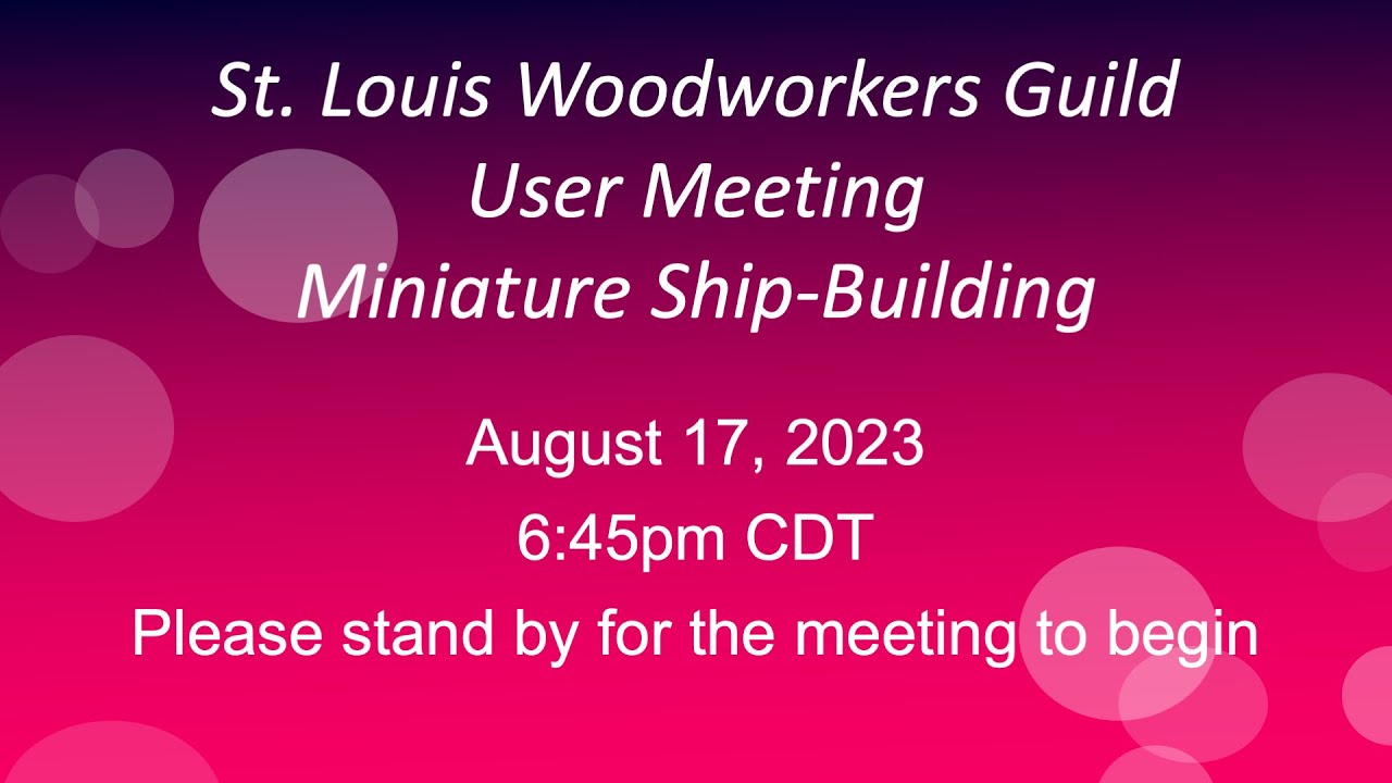 St. Louis Woodworkers Guild August Member Meeting Miniature wooden