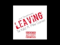 Tai Katz - Leavin Feat. Mike Gomes (Prod. StevieKnocks)