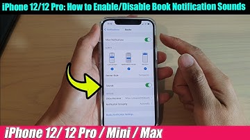 iPhone 12/12 Pro: How to Enable/Disable Book Notification Sounds