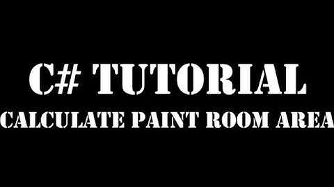 Example :2 C# console application : c# calculate area of painting room Program