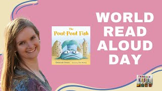 World Read Aloud Day 2024 Pout Pout Fish