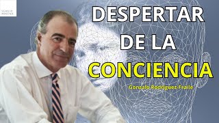 El despertar de la Consciencia| Sergio Marina y Gonzalo RodríguezFraile