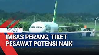 Harga Tiket Pesawat Diprediksi Naik 9 13 Persen, Dampak Kenaikan Avtur