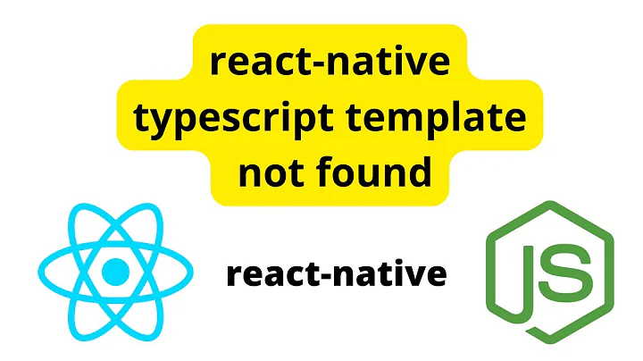 typescript template not found | node incompatible | react-native issue