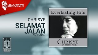 Chrisye - Selamat Jalan Kekasih ( Karaoke Video) | No Vocal