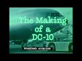 The Making of a DC-10 - McDonnell Douglas 40570 HD