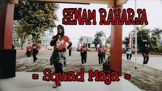 SENAM RAHARJA || SQUAD MAJA