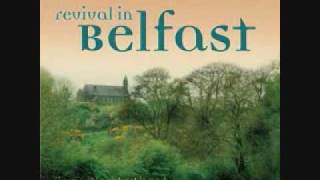 Video thumbnail of "Revival - 03 - Revival in Belfast by Robin Mark"