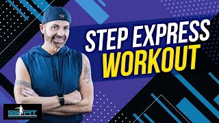 Step Express July 2021 - Intermediate Step Workout Steve SanSoucie